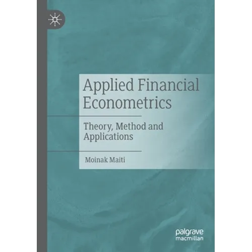 Applied Financial Econometrics: Theory, Method and Applications