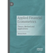 Applied Financial Econometrics: Theory, Method and Applications