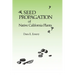 Seed Propagation of Native California Plants
