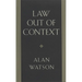 Law Out of Context
