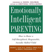 Emotionally Intelligent Parenting: How to Raise a Self-Disciplined, Responsible, Socially Skilled Child