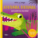 ¡Cocodrila, Cocodrila, Qué Poderosa Mordida! / Crocodile, Crocodile. What Sharp Teeth You Have!