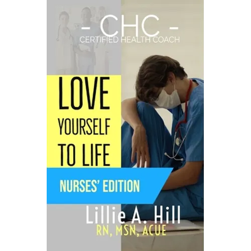 Love Yourself to Life: Nurses' Edition
