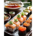55 Japanese Appetizer Recipes for Home