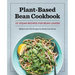 Plant-Based Bean Cookbook: 70 Vegan Recipes for Bean Lovers
