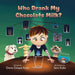 Who Drank My Chocolate Milk?