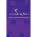 Unspoken Facts