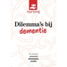 Dilemma's Bij Dementie: Waarden Wegen Voor Goede Zorg