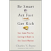 Be Smart, ACT Fast, Get Rich: Your Game Plan for Getting It Right in the Stock Market