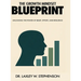 The Growth Mindset Blue Print: Unlocking the Power of Belief, Effort, and Resilience