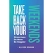 Take Back Your Weekends: Stress Less. Do More. Be Happier.