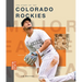 The Story of the Colorado Rockies