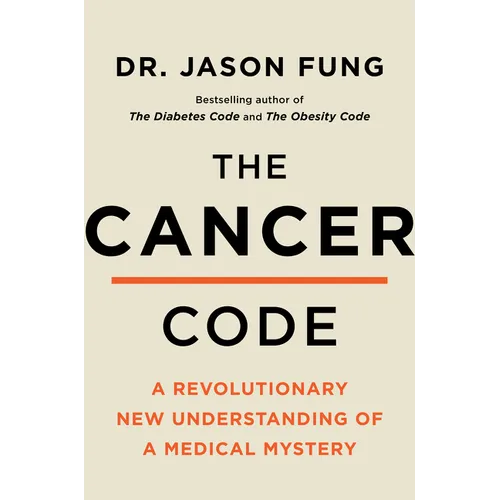 The Cancer Code: A Revolutionary New Understanding of a Medical Mystery