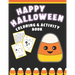 Happy Halloween Coloring And Activity Book: Cute & Fun Activities For Toddlers