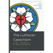 The Lutheran Catechism: Law, Gospel, Discipleship
