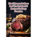 The Ultimate Guide to Beef Tenderloin: 102 Recipes for Every Occasion