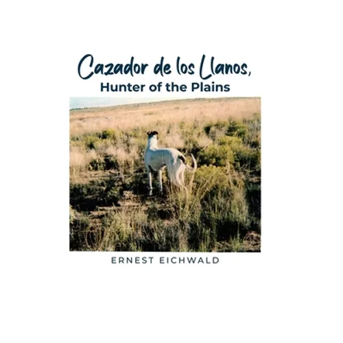 Cazador de los Llanos, Hunter of the Plains