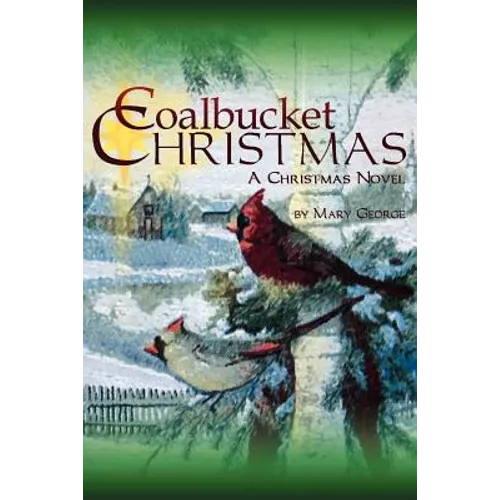 Coalbucket Christmas: A Christmas Novel