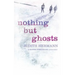 Nothing but Ghosts