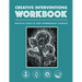 Creative Interventions Workbook: Practical Tools to Stop Interpersonal Violence