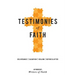 Testimonies of Faith: A collection of stories of God's interaction with man.