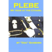 Plebe: My Year at the Citadel