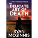 The Delicate Art of Death: A Stacy Martinez Thriller