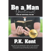 Be a Man, Devotional: A 365 Day Devotional for Men