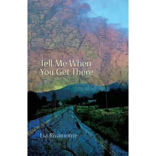 Tell Me When You Get There