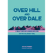 Over Hill and Over Dale: A Walk Through Legend and Lore on the Colorado Trail