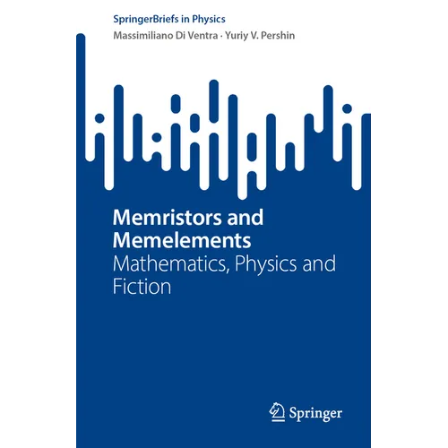 Memristors and Memelements: Mathematics, Physics and Fiction