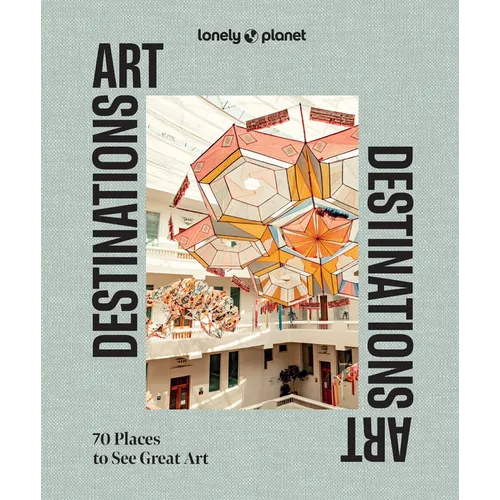 Lonely Planet Art Destinations