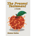 The Present Testament: A Novella