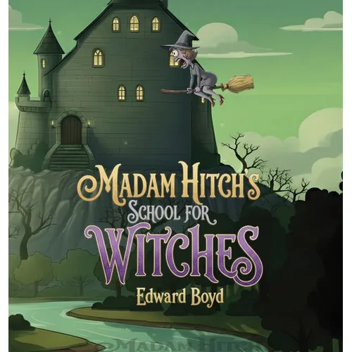 Madam Hitch's School for Witches