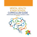 Mental Health and High School Curriculum Guide (Version 3): Understanding Mental Health and Mental Illness