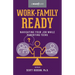 Work-Family Ready: Navigating Your Job While Parenting Teens