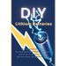 DIY Lithium Batteries: The Ultimate Guide to Understanding Lithium Batteries and How to Make a Lithium Battery Pack for Electric Bikes