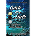 Catch the Earth