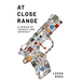 At Close Range: A Memoir of Tragedy and Advocacy