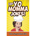 151+ Yo Momma Jokes: The World's Funniest Yo Momma Joke Collection