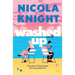 Washed Up: An opposites-attract, forced proximity summer romance
