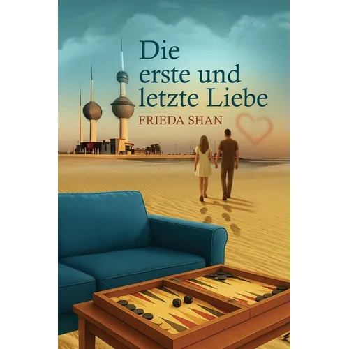 Die erste und letzte Liebe