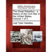 The Great Rebellion: a history of the Civil War in the United States. Volume 1 of 2