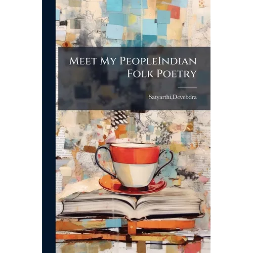 Meet My PeopleIndian Folk Poetry