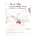Australia and the Wider World: Selected Essays of Neville Meaney