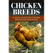 Chicken Breeds: A Quick Guide On Chicken Breeds For Beginners