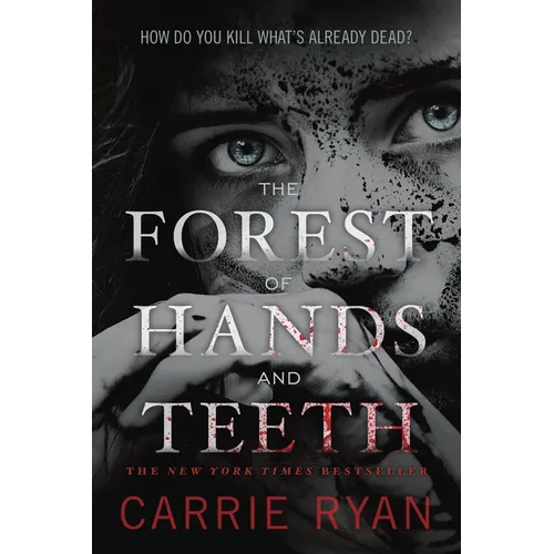 The Forest of Hands and Teeth