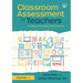 Classroom Assessment for Teachers: Turning Principles into Practice