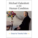 Michael Oakeshott on the Human Condition: Essays by Timothy Fuller