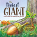 The Tiniest Giant